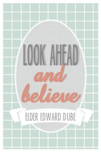Look Ahead and Believe