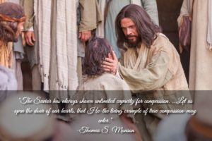 The Savior has always shown unlimited capacity for compassion…quote