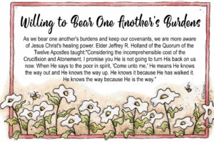 12 December Visiting Teaching Handout – Willing to Bear One Another’s Burdens
